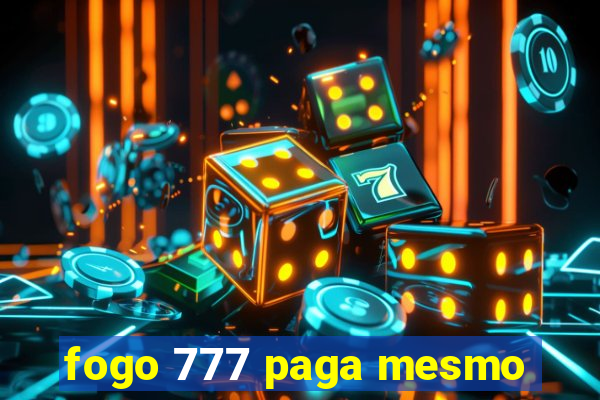 fogo 777 paga mesmo